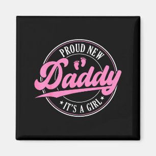 Proud new dad i'ts a girl est 2026 baby magnet