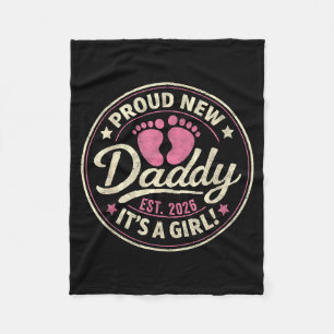 Proud new dad i'ts a girl est 2026 first time dad fleece blanket