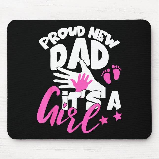 Proud New Dad It's A Girl Funny Pregnancy First Ti Mouse Mat (Front)