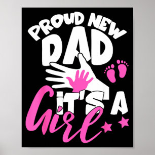 Proud New Dad It's A Girl Funny Pregnancy First Ti Poster