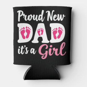 Proud New Dad It's a Girl Gender Reveal Dad To Be  Can Cooler