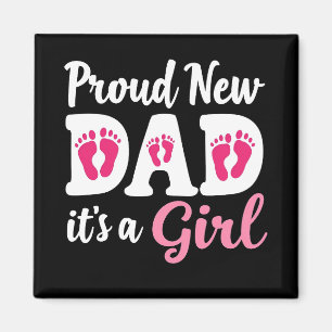 Proud New Dad It's a Girl Gender Reveal Dad To Be  Magnet