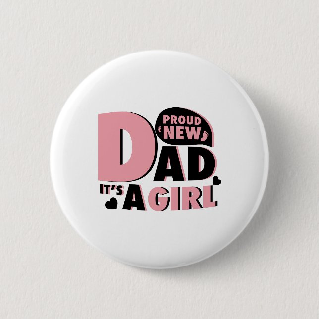 Proud New Dad It's a Girl Gift Men New Daddy 6 Cm Round Badge (Front)