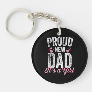 Proud New Dad It's A Girl Gifts Father to be Soon Key Ring