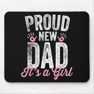 Proud New Dad It's A Girl Gifts Father to be Soon Mouse Mat