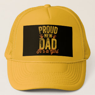 Proud New Dad It's A Girl Gifts Father to be Soon Trucker Hat