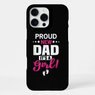 Proud New Dad It's A Girl iPhone 16 Pro Max Case