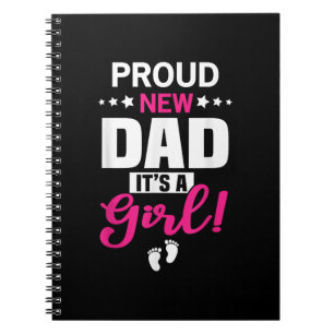 Proud New Dad It's A Girl Notebook