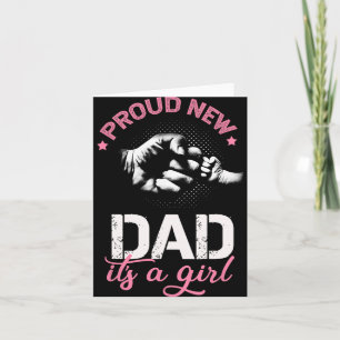 Proud New Dad It's A Girl Promoted To Daddy Tee Gi Card