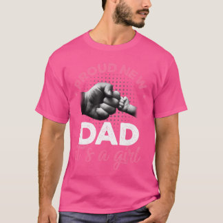 Proud New Dad Its A Girl Promotedo Daddyee family T-Shirt