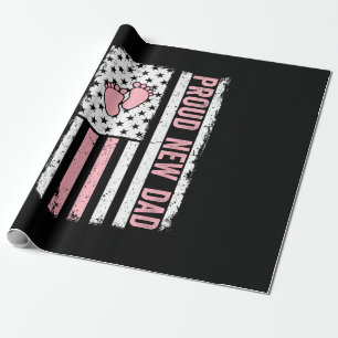 Proud New Dad New Girl Baby Fathers Day Funny Firs Wrapping Paper
