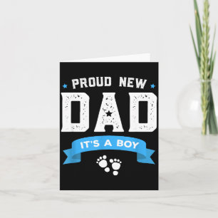 Proud New Dad Shirt Cute Its A Boy Gift Baby Fathe Card