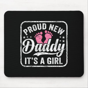 Proud New Daddy A Girl First Time Father Dad to Be Mouse Mat
