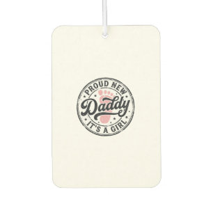 Proud New Daddy Its a Girl Vintage Baby Reveal Car Air Freshener