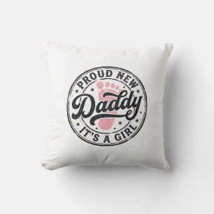 Proud New Daddy Its a Girl Vintage Baby Reveal Cushion
