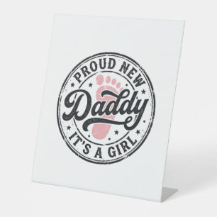 Proud New Daddy Its a Girl Vintage Baby Reveal Pedestal Sign