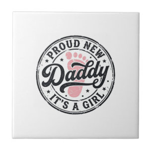 Proud New Daddy Its a Girl Vintage Baby Reveal Tile