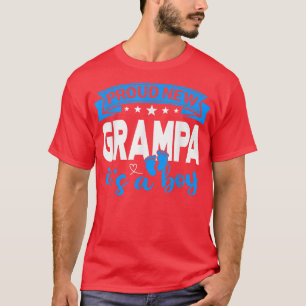 Proud New Grampa It's A Boy Gender Reveal Men Wome T-Shirt