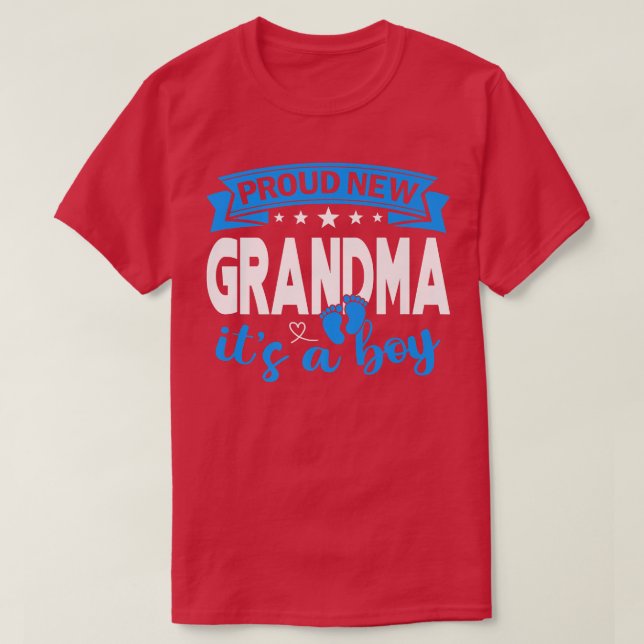 Proud New Grandma It's A Boy Gender Reveal Men Wom T-Shirt (Design Front)