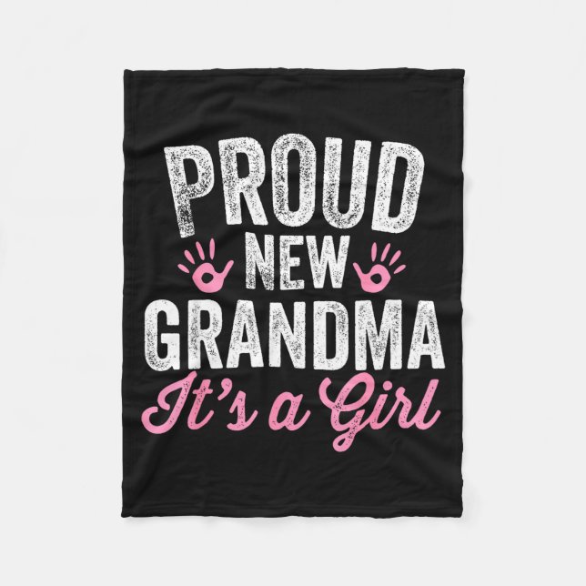 Proud New Grandma It's A Girl Mother Soon To Be Mo Fleece Blanket (Front)