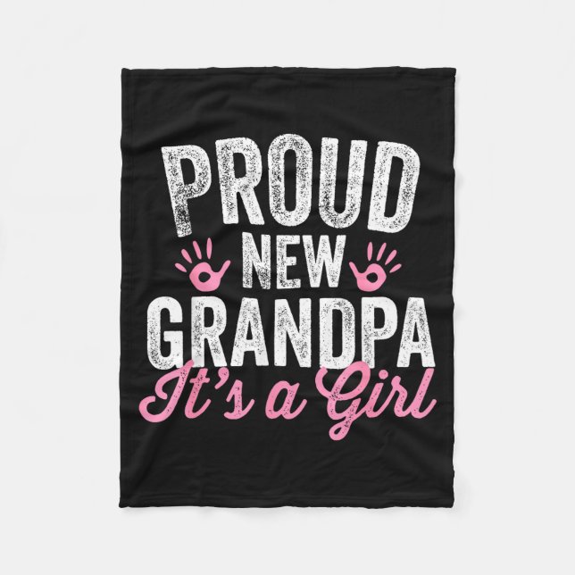 Proud New Grandpa It's A Girl Father Soon To Be Da Fleece Blanket (Front)
