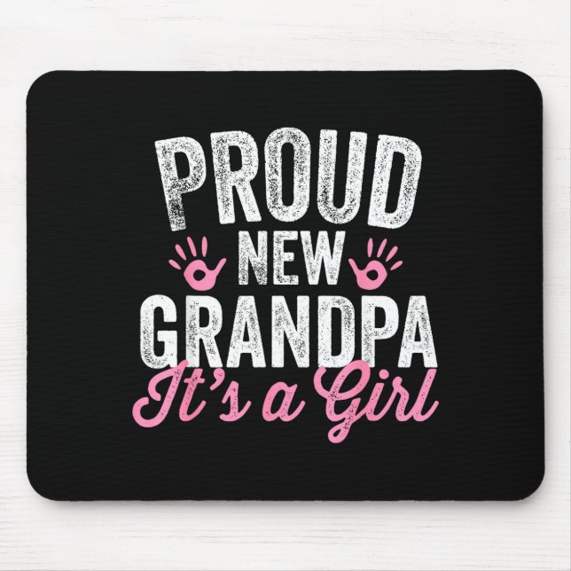 Proud New Grandpa It's A Girl Father Soon To Be Da Mouse Mat (Front)