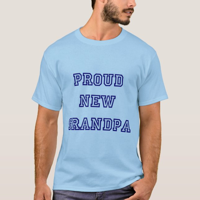 Proud New Grandpa-University Text Tshirts (Front)