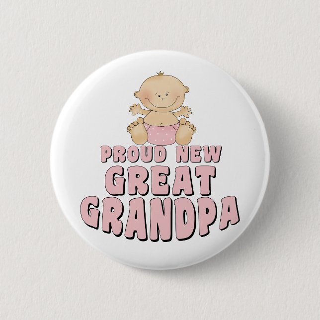 PROUD NEW Great Grandpa Girl 6 Cm Round Badge (Front)