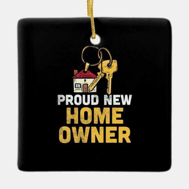 Proud New Home Owner Ceramic Ornament (Front)
