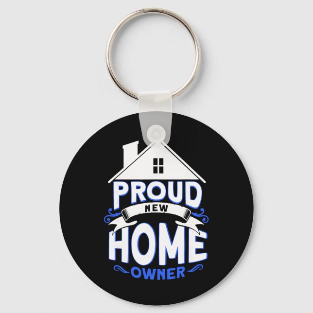 Proud New Home Owner Homeowner  Key Ring (Front)