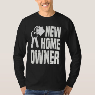proud new homeowner housewarming new house T-Shirt
