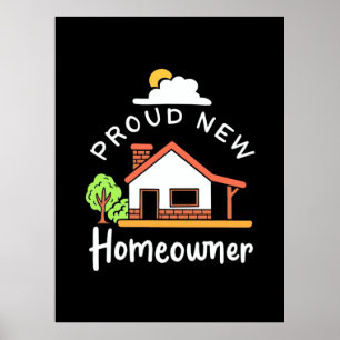 Proud New Homeowner Poster