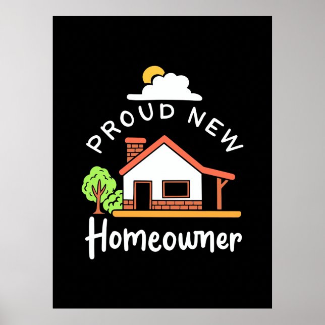 Proud New Homeowner Poster (Front)