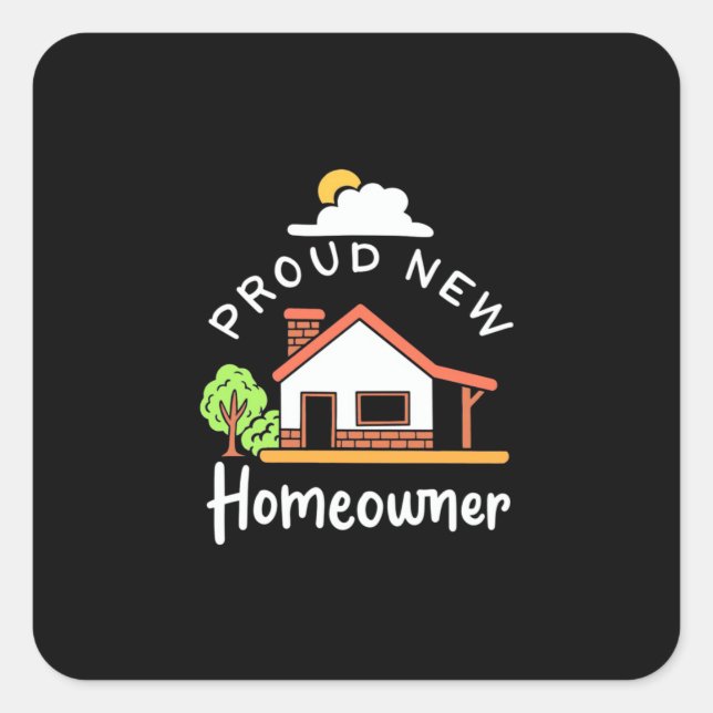 Proud New Homeowner Square Sticker (Front)