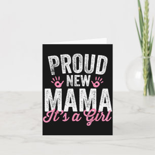 Proud New Mama It's A Girl Mother Soon To Be Mom  Card