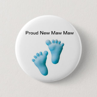 Proud New Maw Maw 6 Cm Round Badge