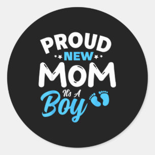Proud New Mom It's A Boy It's A Boy Mother Son Pre Classic Round Sticker