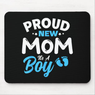 Proud New Mom It's A Boy It's A Boy Mother Son Pre Mouse Mat
