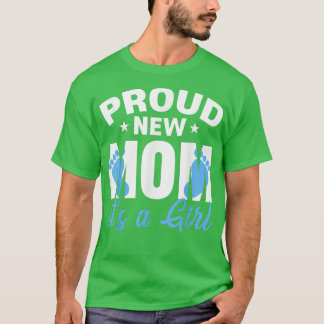 Proud New Mum Life Its A Boy Gender Reveal Fathers T-Shirt