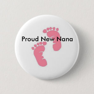 Proud New Nana 6 Cm Round Badge