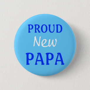 Proud new Papa pin/button 6 Cm Round Badge