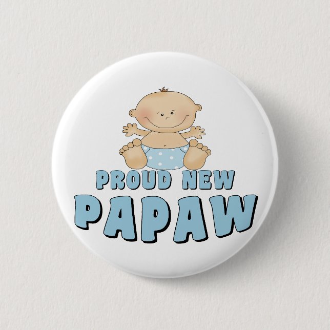 PROUD NEW Papaw Boy 6 Cm Round Badge (Front)