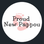 Proud New Pappou Baby Girl Footprints Classic Round Sticker<br><div class="desc">Our Proud New Pappou T-shirt design is available with blue or pink baby footprints for a baby girl or baby boy.  Our baby footprint new grandparent  announcement design is available on tees,  shirts,  sweatshirts,  tote bags,  hats,  buttons,  mugs & more.</div>