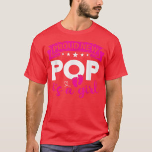 Proud New Pop It's A Girl Gender Reveal Men Women T-Shirt