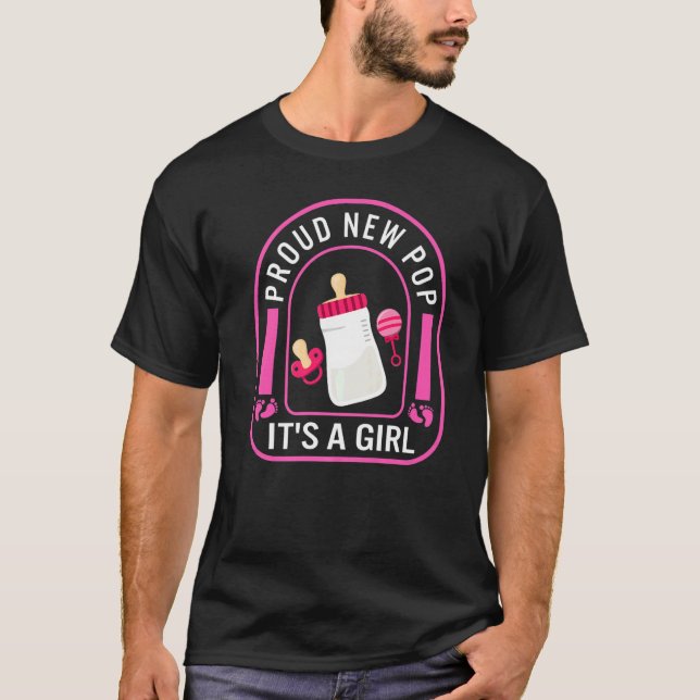 Proud New Pop It's A Girl Men Father's Day New Bab T-Shirt (Front)