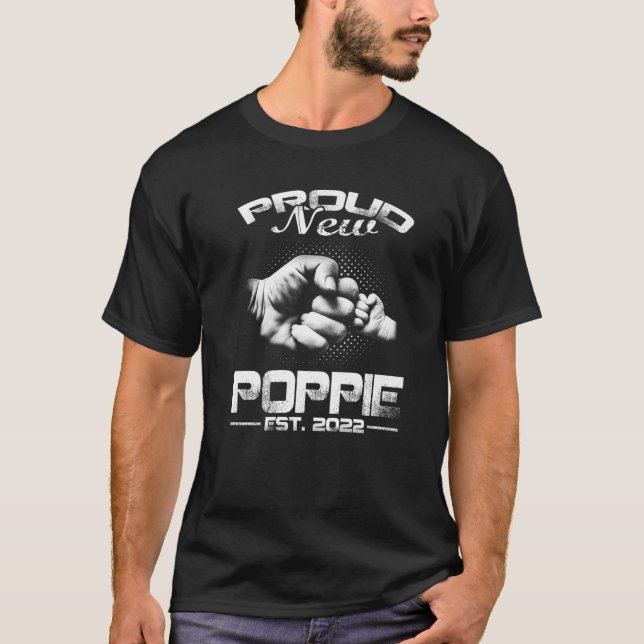 Proud New Poppie Est 2022 Funny Father's Day T-Shirt (Front)