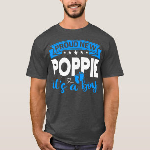 Proud New Poppie It's A Boy Gender Reveal Men Wome T-Shirt