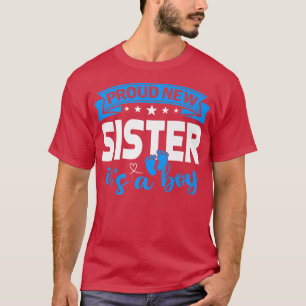 Proud New Sister It's A Boy Gender Reveal Men Wome T-Shirt