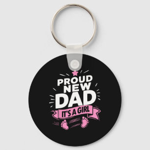Proud New Soon To Be Dad Girl Shirt New Dad First Key Ring