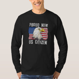 Proud New US Citizen Citizenship New USA Citizen T-Shirt